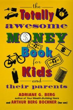 Paperback The Totally Awesome Money Book for Kids and Their Parents Book
