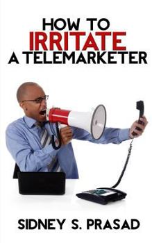 Paperback How To Irritate A Telemarketer Book