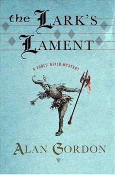 The Lark's Lament - Book #6 of the Fools' Guild