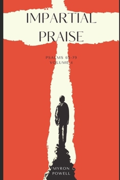Paperback Impartial Praise: Psalms 63-79, Volume 4 Book