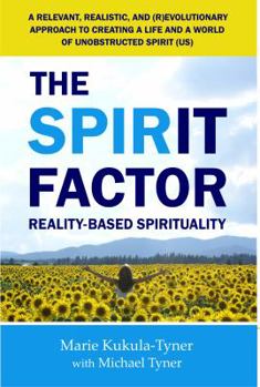 Paperback The Spirit Factor: Reality-Based Spirituality Book