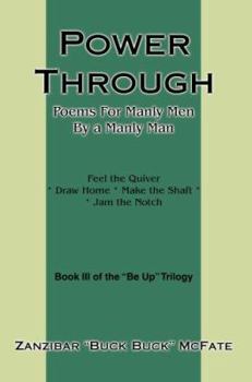 Paperback Power Through: Poems For Manly Men By a Manly Man Book