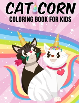 Paperback Caticorn Coloring Book for Kids: For Kids Ages 4-8 Book