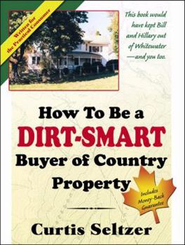 Paperback How to Be a Dirt-Smart Buyer of Country Property Book