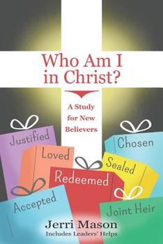 Paperback Who Am I in Christ?: A Study for New Believers Book