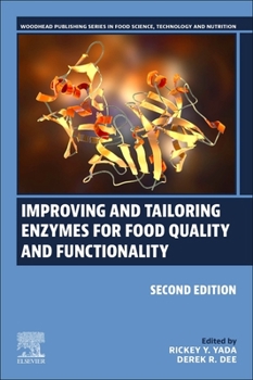 Hardcover Improving and Tailoring Enzymes for Food Quality and Functionality Book