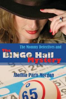 Paperback The Mommy Detectives and the Bingo Hall Mystery Book