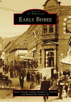 Early Bisbee - Book  of the Images of America: Arizona