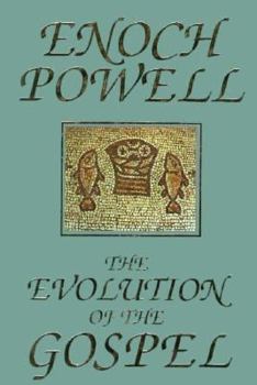 Hardcover The Evolution of the Gospel: A New Translation of the First Gospel with Commentary and Introductory Essay Book