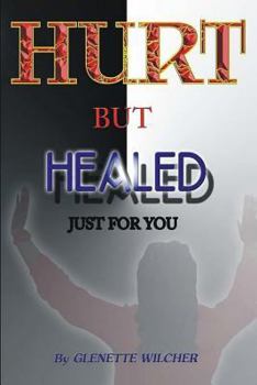 Paperback Hurt But Healed: Just For You Book