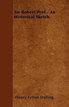 Paperback Sir Robert Peel - An Historical Sketch Book