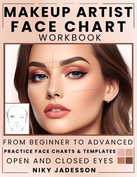 Paperback Makeup Artist Face Chart Workbook: From Beginner to Advanced - A Guided Space for Creating, Testing, and Refining Makeup Looks. Includes Practice Temp Book