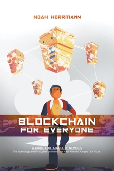 Paperback Blockchain for Everyone: A Guide for Absolute Newbies Book