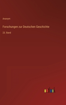 Hardcover Forschungen zur Deutschen Geschichte: 23. Band [German] Book