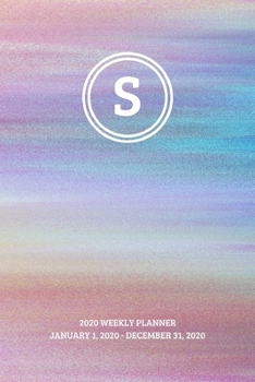 Paperback 2020 Weekly Planner: Initial, letter S; January 1, 2020 - December 31, 2020; 6" x 9" Book