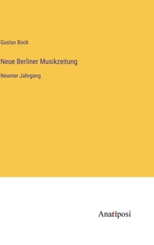 Hardcover Neue Berliner Musikzeitung: Neunter Jahrgang [German] Book