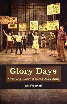 Paperback Glory Days: A Play and History of the '46 Stelco Strike Book