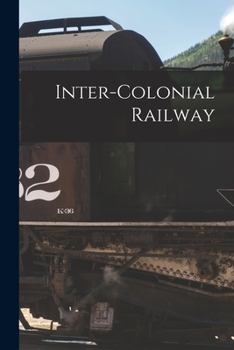 Paperback Inter-colonial Railway [microform] Book