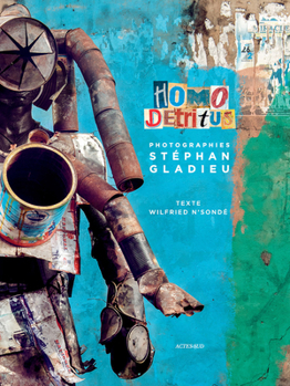 Hardcover Stéphan Gladieu: Homo Détritus Book