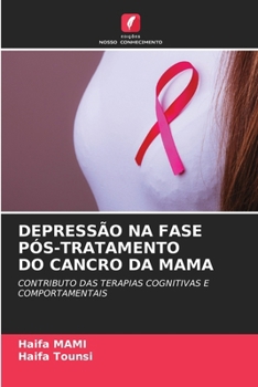 Paperback Depressão Na Fase Pós-Tratamento Do Cancro Da Mama [Portuguese] Book