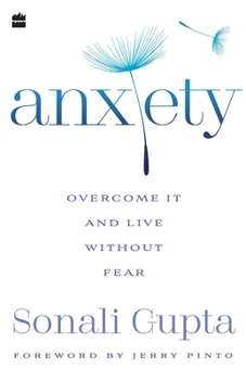 Paperback Anxiety: Overcome It and Live without Fear Book