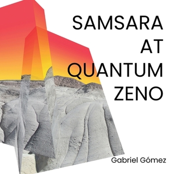 Paperback Samsara at Quantum Zeno Book