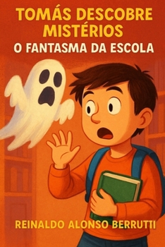 Paperback Tomás, Descobre Mistérios: O Fantasma da Escola [Portuguese] Book