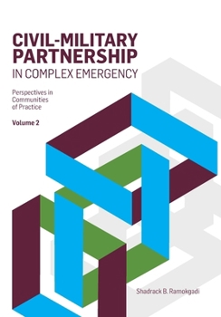 Civil-Military Partnership in Complex Emergency: Perspectives in Communities of Practice