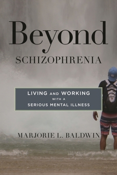 Hardcover Beyond Schizophrenia: Living and Working with a Serious Mental Illness Book