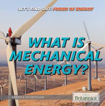 What Is Mechanical Energy? - Book  of the Let's Find Out!