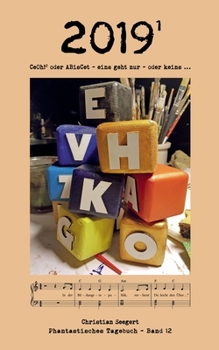 Paperback 2019 (1): CeOh!² oder ABisCet - eins geht nur - oder keins ... [German] Book