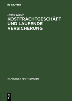 Hardcover Kostfrachtgeschäft Und Laufende Versicherung [German] Book