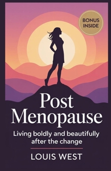 Paperback Post Menopause: Living Boldly and Beautifully After the Change Book