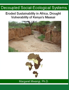 Decoupled Social-Ecological Systems: Eroded Sustainability in Africa, Drought Vulnerability of Kenya’s Maasai