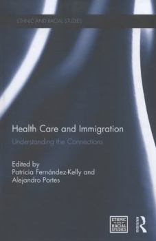 Hardcover Health Care and Immigration: Understanding the Connections Book
