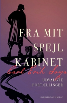 Fra mit spejlkabinet. Udvalgte fort?llinger