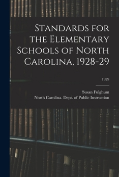 Paperback Standards for the Elementary Schools of North Carolina, 1928-29; 1929 Book