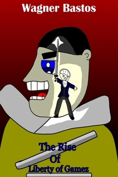 Paperback The Rise of Liberty of Gamez Book
