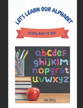 Paperback Lets Learn Our Alphabet Book