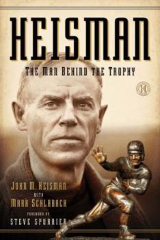 Hardcover Heisman: The Man Behind the Trophy Book