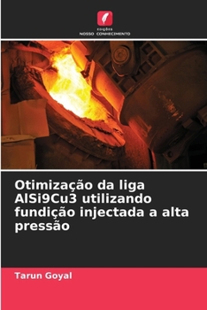 Paperback Otimização da liga AlSi9Cu3 utilizando fundição injectada a alta pressão [Portuguese] Book