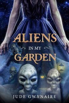 Paperback Aliens in My Garden Book