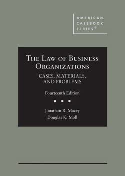 Hardcover Macey and Moll's The Law of Business Organizations, Cases, Materials, and Problems, 14th (American Casebook Series) Book