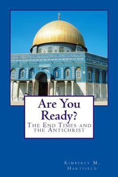 Paperback Are You Ready?: The End Times and the Antichrist Book