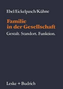 Paperback Familie in Der Gesellschaft: Gestalt--Standort--Funktion [German] Book