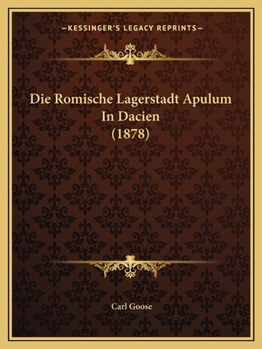 Paperback Die Romische Lagerstadt Apulum In Dacien (1878) [German] Book