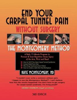 Paperback End Your Carpal Tunnel Pain Without Surgery (3rd Edition) Book