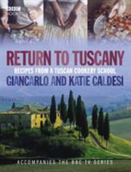 Hardcover Return to Tuscany: Recipes from a Tuscan Cookery School Book