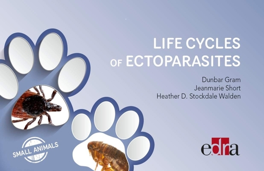 Spiral-bound Ectoparasites in Small Animals. Life Cycles Book
