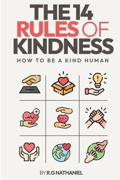 Paperback The 14 Rules of Kindness: How to be a Kind Human Book